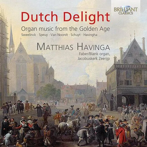 Matthias Havinga - Dutch Delight: Organ Music From The Golden Age vinyl record cover