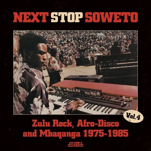 Next Stop Soweto 4 / Various Dig - Next Stop Soweto 4 vinyl record cover