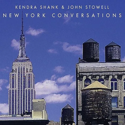 Kendra Shank & John Stowell - New York Conversations vinyl record cover