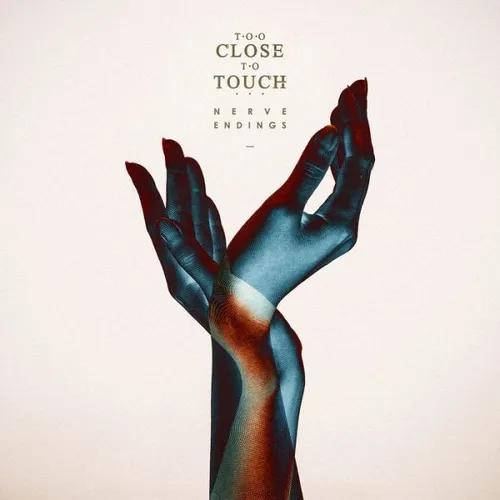 Too Close To Touch - Nerve Endings vinyl record cover