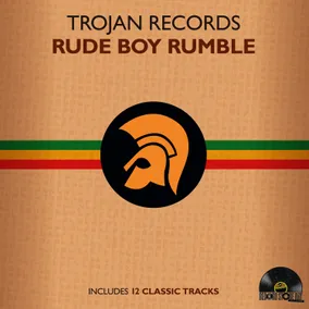 Record Store Day Presents: Trojan Records: Rude Boy Rumble