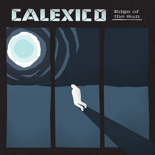 Calexico - Edge of the Sun vinyl record cover