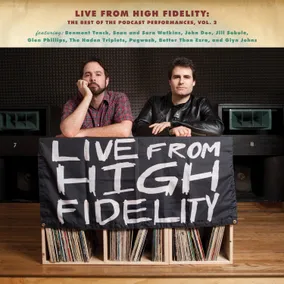 Live from High Fidelity: The Best of the Podcast Performances Vol. 2 