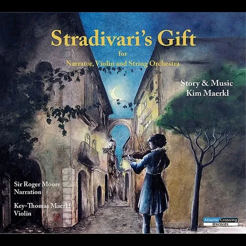 Maerkl / Moore - Stradivari's Gift for Narrator, Violin and String Orchestra vinyl record cover