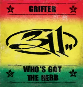 Grifter/Who's Got The Herb?