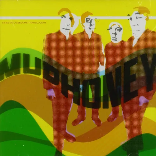 Mudhoney - Since We've Become Translucent vinyl record cover
