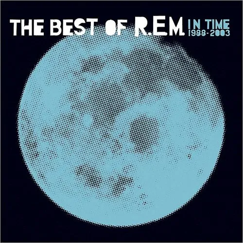 R.E.M. - In Time: The Best of R.E.M. 1988-2003 vinyl record cover
