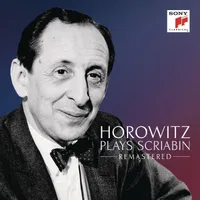 Horowitz Plays Scriabin: Remastered