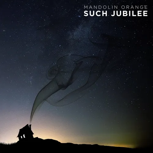 Mandolin Orange - Such Jubilee vinyl record cover