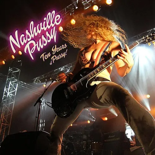 Nashville Pussy - Ten Years Of Pussy vinyl record cover