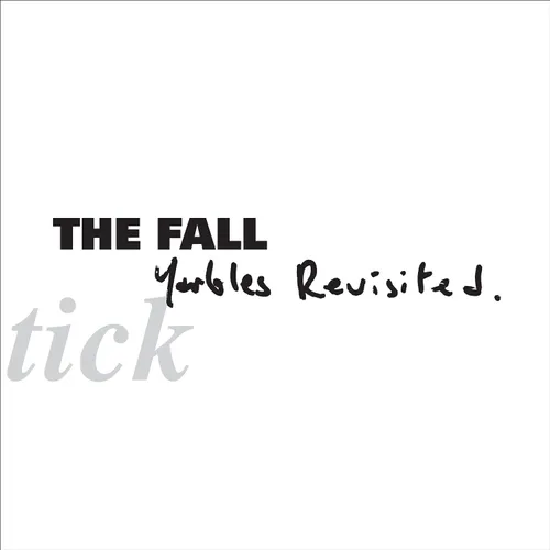 The Fall - Schtick: Yarbles Revisted vinyl record cover