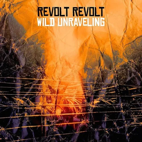 Revolt Revolt - Wild Unraveling vinyl record cover