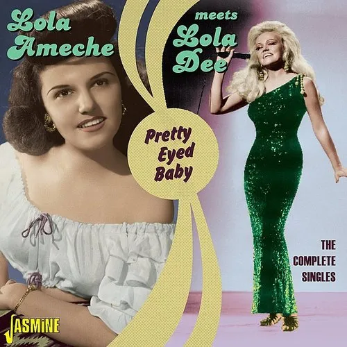 Lola Ameche Meets Lola Dee - Pretty Eyed Baby:Complete Singles vinyl record cover