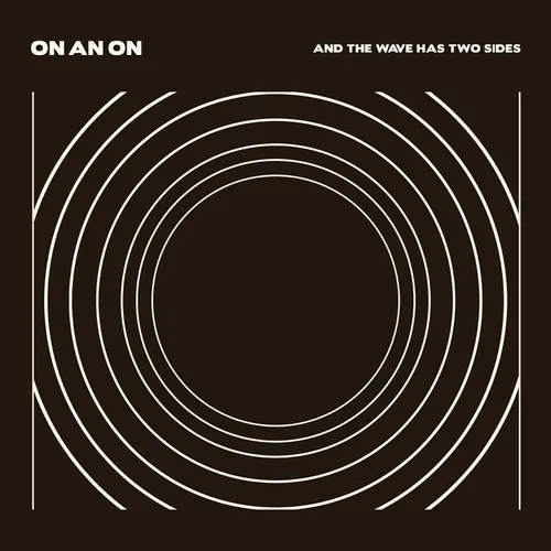 On An On - And The Wave Has Two Sides vinyl record cover