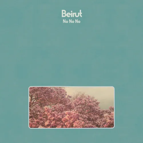 Beirut - No No No vinyl record cover