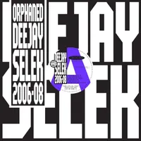 Orphaned Deejay Selek 2006-2008