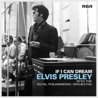 If I Can Dream: Elvis Presley with Royal Philharmonic Orchestra
