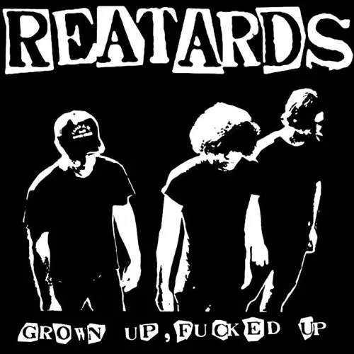 Reatards - Grown Up Fucked Up vinyl record cover
