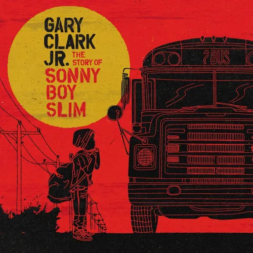 Gary Clark Jr. - The Story Of Sonny Boy Slim vinyl record cover