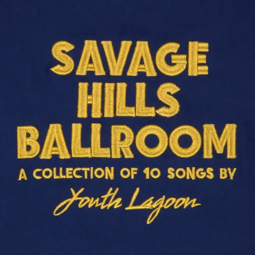 Youth Lagoon - Savage Hills Ballroom vinyl record cover