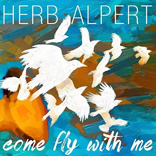 Herb Alpert - Come Fly With Me vinyl record cover