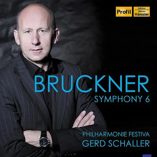 Bruckner / Schaller / Philharmonie Festiva - Sym 6 vinyl record cover
