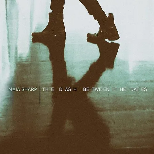 Maia Sharp - The Dash Between The Dates vinyl record cover