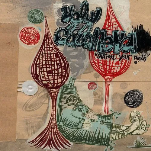 Ugly Casanova - Sharpen Your Teeth vinyl record cover