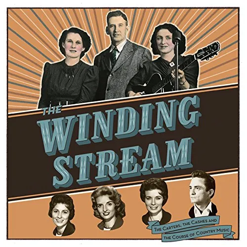 Winding Stream - the Carters the Cashes / O.S.T. - The Winding Stream: The Carters, The Cashes, and the Course of Country Music (Original Soundtrack) vinyl record cover