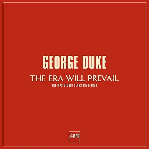 George Duke - The Era Will Prevail (The Mps Studio Years 1973-1976) vinyl record cover