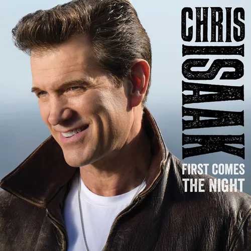 Chris Isaak - First Comes the Night vinyl record cover