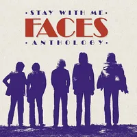 Stay with Me: The Faces Anthology