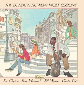 The London Howlin' Wolf London Sessions