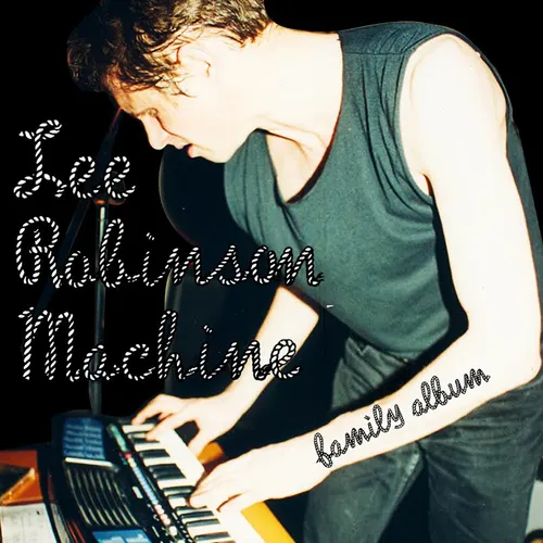 Lee Robinson Machine  - Family Album vinyl record cover