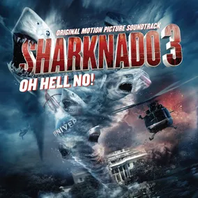 SHARKNADO 3: OH HELL NO! original soundtrack 