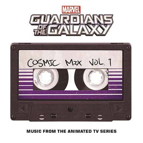 Guardians Of The Galaxy - Marvel's Guardians of the Galaxy: Cosmic Mix Vol. 1 (Music from the Animated TV Series) vinyl record cover