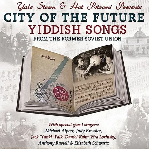 Polonski / Yale Strom / Hot Pstromi - City of the Future - Yiddish Songs from the Former Soviet Union vinyl record cover