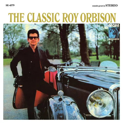 Roy Orbison - The Classic Roy Orbison: Remastered vinyl record cover