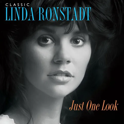 Linda Ronstadt - Classic Linda Ronstadt: Just One Look vinyl record cover