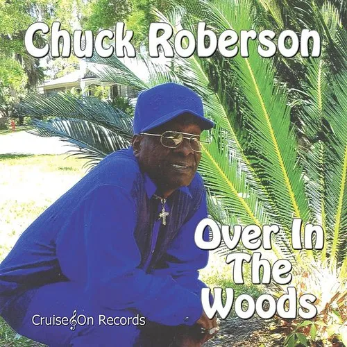 Chuck Roberson - Over In The Woods vinyl record cover
