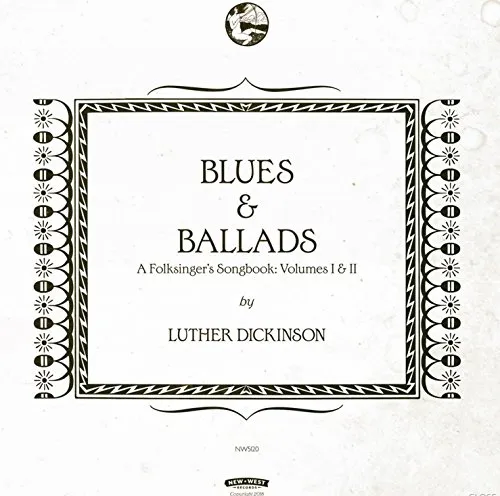 Luther Dickinson - Blues & Ballads (A Folksinger's Songbook) Volumes I & II vinyl record cover