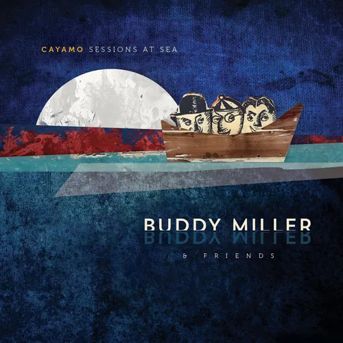 Buddy Miller - Cayamo Sessions at Sea vinyl record cover