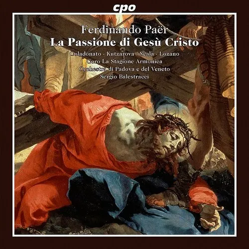 Paer / Coladonato / Orch Di Padova E Del Veneto - La Passione Di Gesu Cristo vinyl record cover