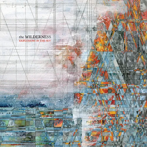 Explosions In The Sky - The Wilderness vinyl record cover