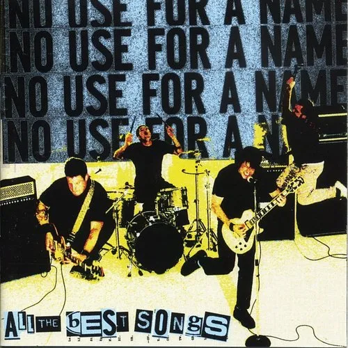 No Use For A Name - All The Best Songs vinyl record cover