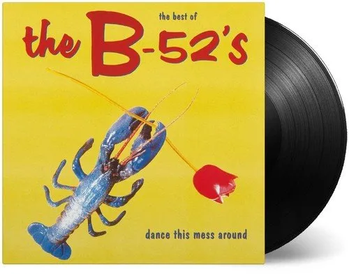 The B-52's - Dance This Mess Around: The Best Of vinyl record cover