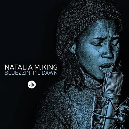 Natalia M. King - Bluezzin T'il Dawn vinyl record cover