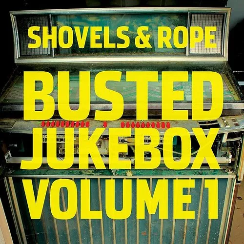 Shovels & Rope - Busted Jukebox: Volume 1 vinyl record cover