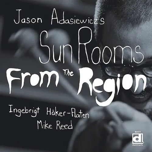 Jason Adasiewiczs Sun Rooms - From the Region vinyl record cover