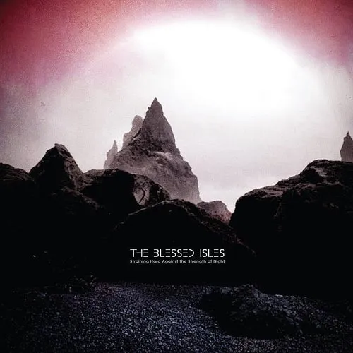 Blessed Isles - Straining Hard Against the Strength of Night vinyl record cover